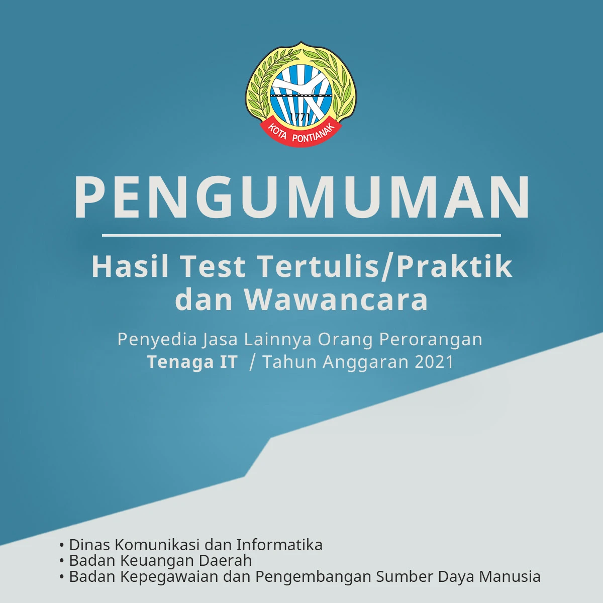 Pengumuman Hasil Test Tertulis/Praktik dan Wawancara Pengadaan PJLP Tenaga IT Tahun Anggaran 2021
